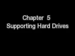 Chapter  5 Supporting Hard Drives