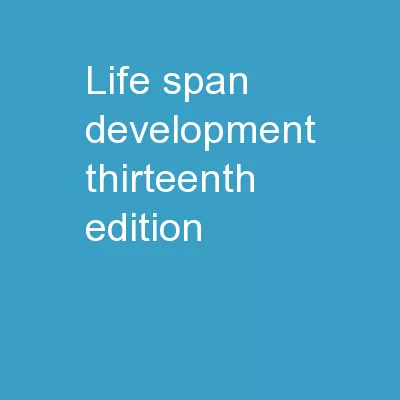 Life-Span Development 			Thirteenth  Edition