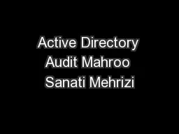 Active Directory Audit Mahroo Sanati Mehrizi