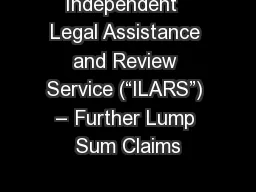 Independent  Legal Assistance and Review Service (“ILARS”) – Further Lump Sum Claims