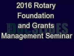 2016 Rotary Foundation and Grants Management Seminar
