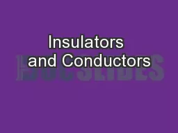 Insulators and Conductors