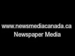 www.newsmediacanada.ca Newspaper Media
