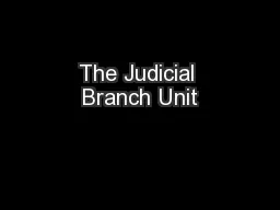 The Judicial Branch Unit