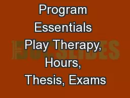 Program Essentials Play Therapy, Hours, Thesis, Exams