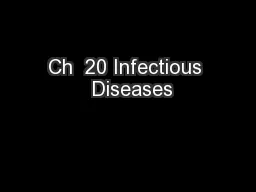Ch  20 Infectious  Diseases