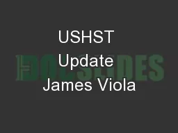 USHST Update James Viola