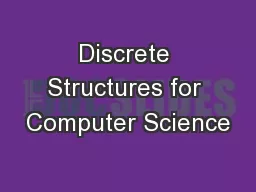 Discrete Structures for Computer Science