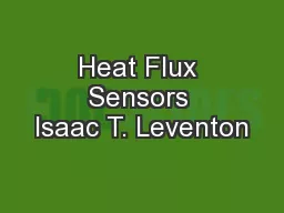 Heat Flux Sensors Isaac T. Leventon