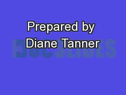 Prepared by Diane Tanner