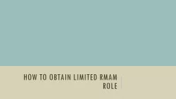 How to obtain limited Rmam role