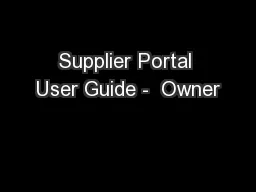 Supplier Portal User Guide -  Owner