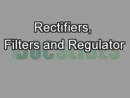 Rectifiers, Filters and Regulator