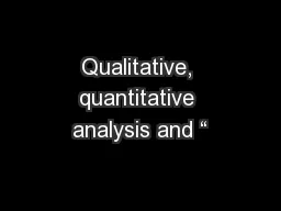 Qualitative, quantitative analysis and “