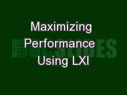 Maximizing Performance  Using LXI