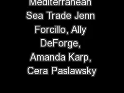 Mediterranean Sea Trade Jenn Forcillo, Ally DeForge, Amanda Karp, Cera Paslawsky