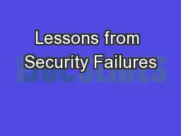 Lessons from Security Failures
