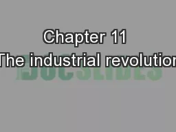 Chapter 11 The industrial revolution