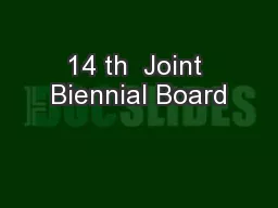 14 th  Joint Biennial Board
