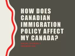 How does Canadian immigration policy affect my Canada?