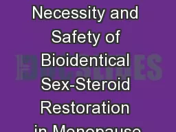 The Necessity and Safety of Bioidentical Sex-Steroid Restoration in Menopause