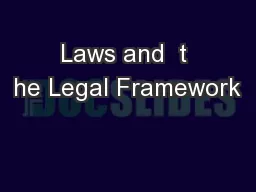 Laws and  t he Legal Framework