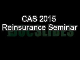 CAS 2015 Reinsurance Seminar