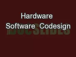Hardware Software  Codesign