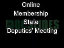 Online Membership State Deputies’ Meeting