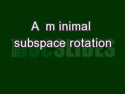 A  m inimal subspace rotation