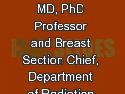 Wendy Woodward, MD, PhD Professor and Breast Section Chief, Department of Radiation Oncology,