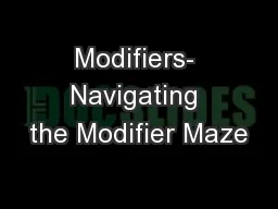 Modifiers- Navigating the Modifier Maze