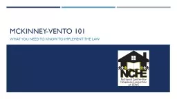 McKinney-Vento 101 What you need to know to implement the law