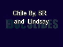 Chile By, SR  and  Lindsay