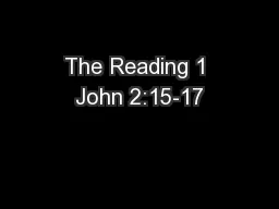 The Reading 1 John 2:15-17