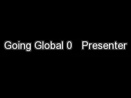 Going Global 0   Presenter