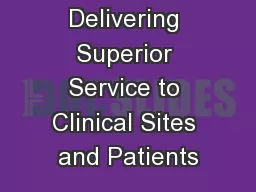 Delivering Superior Service to Clinical Sites and Patients