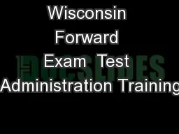 Wisconsin Forward Exam  Test Administration Training