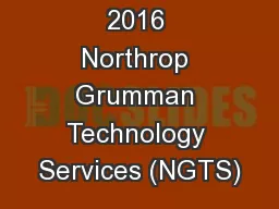 October 13, 2016 Northrop Grumman Technology Services (NGTS)