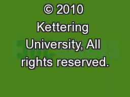© 2010 Kettering University, All rights reserved.