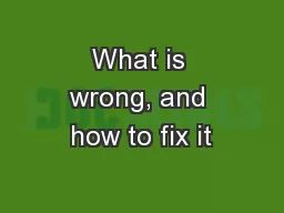 What is wrong, and how to fix it