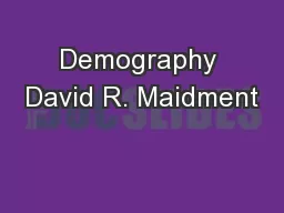 Demography David R. Maidment