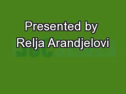 Presented by Relja Arandjelovi