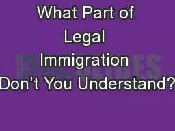 What Part of Legal Immigration Don’t You Understand?