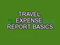 TRAVEL EXPENSE REPORT BASICS
