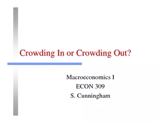 Crowding In or Crowding Out Crowding In or Crowding Ou