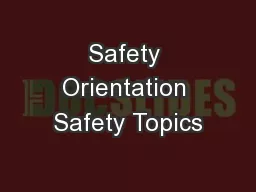 Safety Orientation Safety Topics