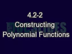 4.2-2 Constructing Polynomial Functions