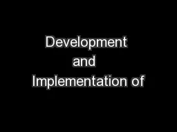 Development and  Implementation of