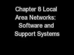 Chapter 8 Local Area Networks:  Software and Support Systems